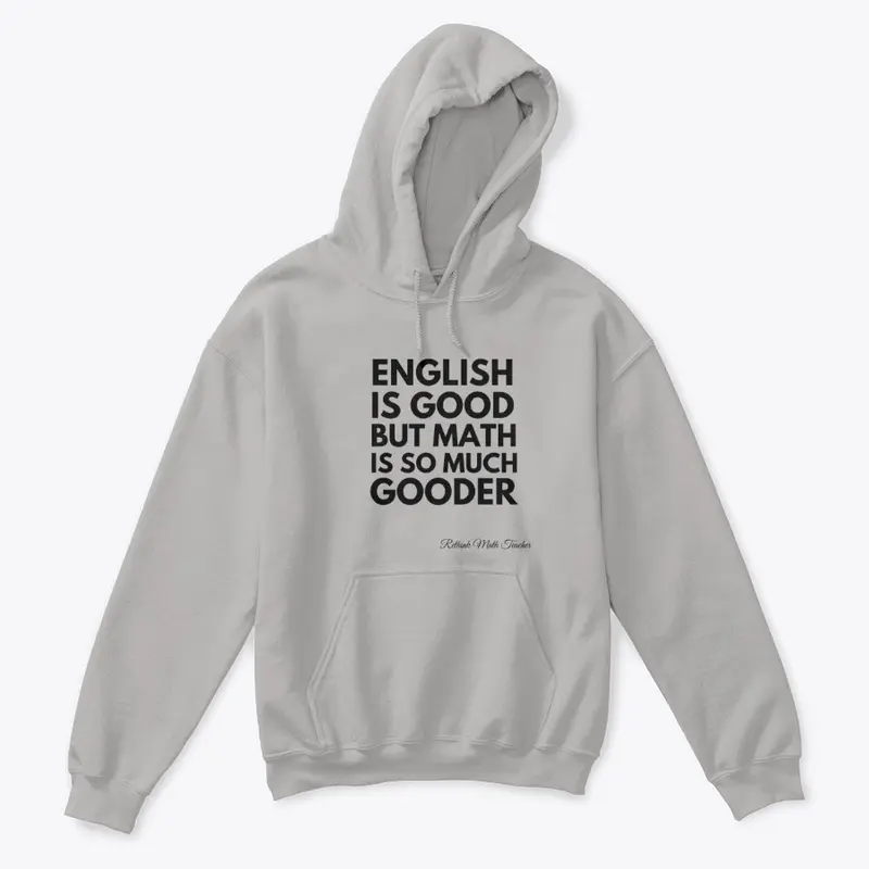 English is Good but Math is Gooder